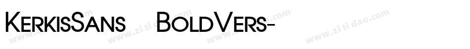 KerkisSans BoldVers字体转换 KerkisSans BoldVers字体转换